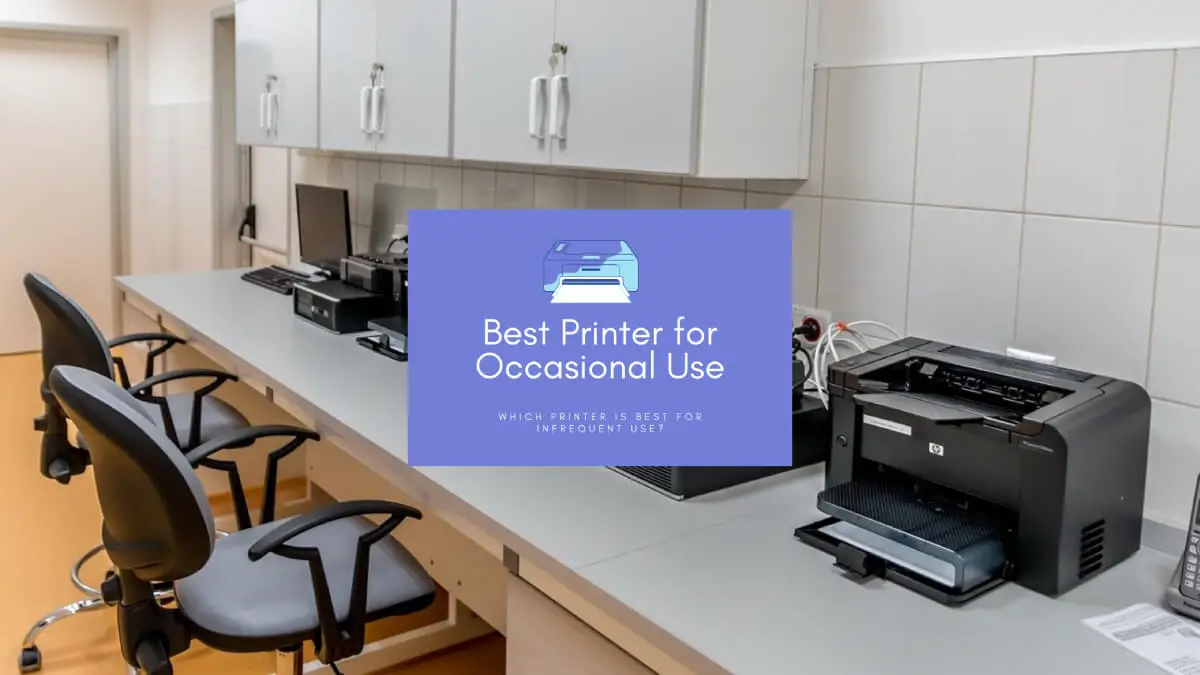 Best Printer for Occasional Use