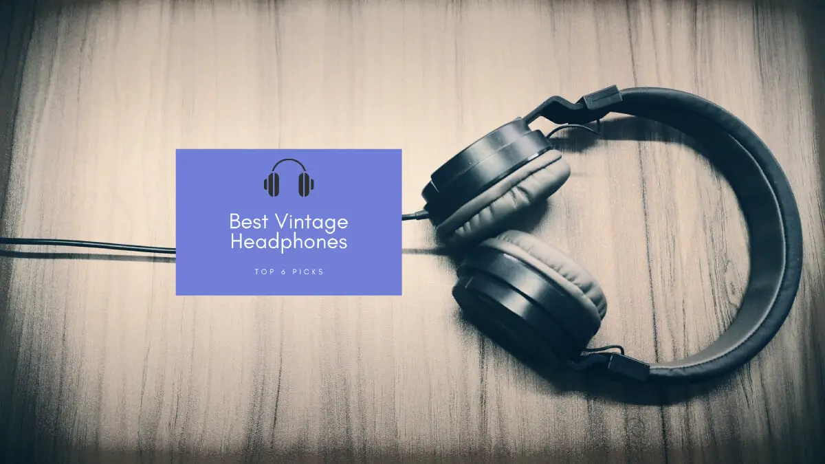 Best Vintage Headphones