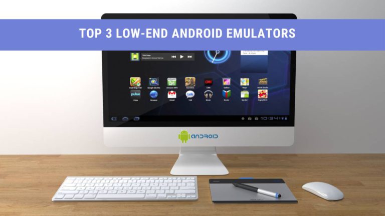 Low-End Android Emulators