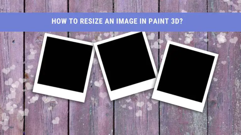 How to Resize an Image in Paint 3D?
