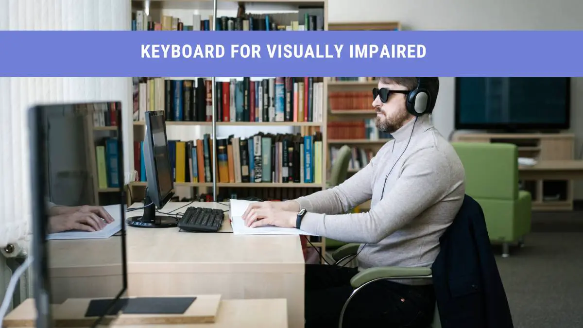 Keyboard for Visually Impaired