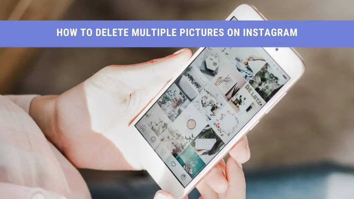 how to delete multiple pictures on instagram