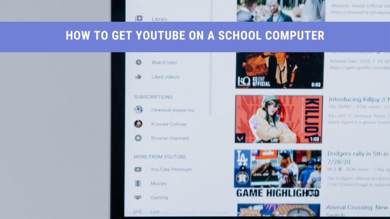 how to get youtube on a school computer