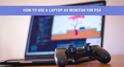 how to use laptop as monitor for ps4