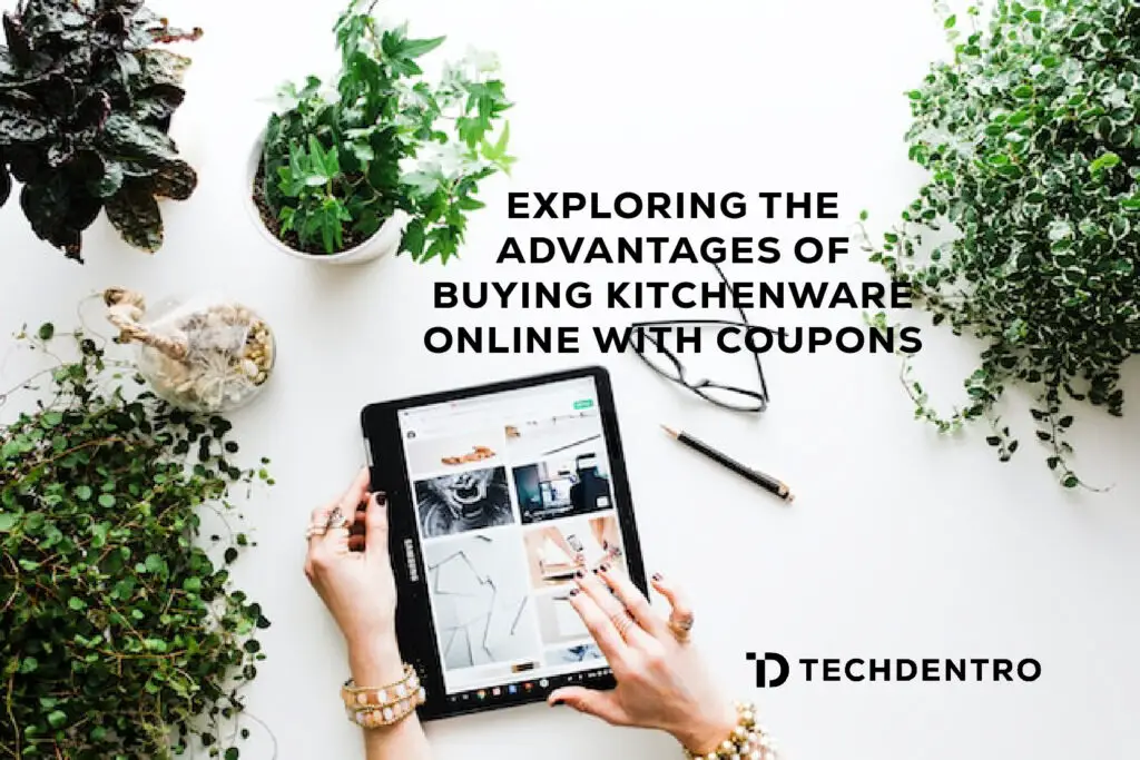 Buying Kitchenware Online With Coupons