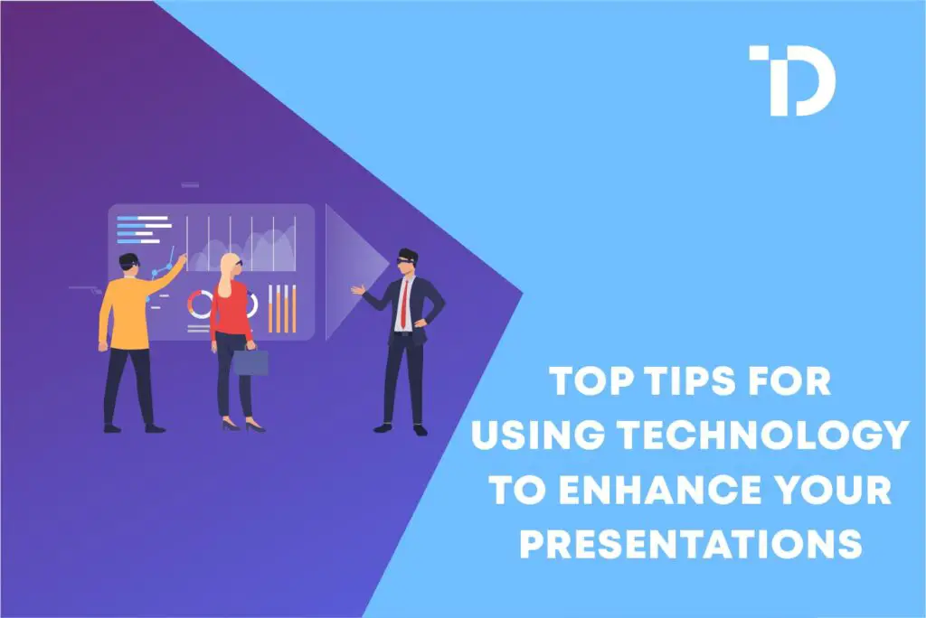 Technology To Enhance Your Presentations